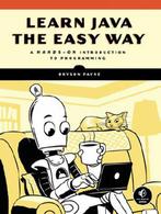 Learn Java The Easy Way 9781593278052 Bryson Payne, Verzenden, Zo goed als nieuw, Bryson Payne