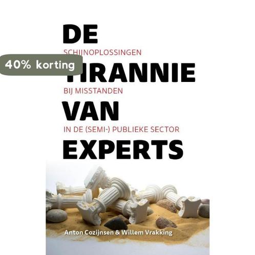 De Tirannie van Experts 9789090356594 Anton Cozijnsen, Boeken, Overige Boeken, Gelezen, Verzenden