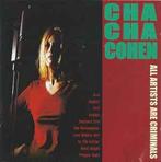 cd - Cha-Cha Cohen - All Artists Are Criminals, Verzenden, Zo goed als nieuw