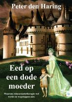 Eed op een dode moeder 9789048490684 Peter den Haring, Verzenden, Gelezen, Peter den Haring