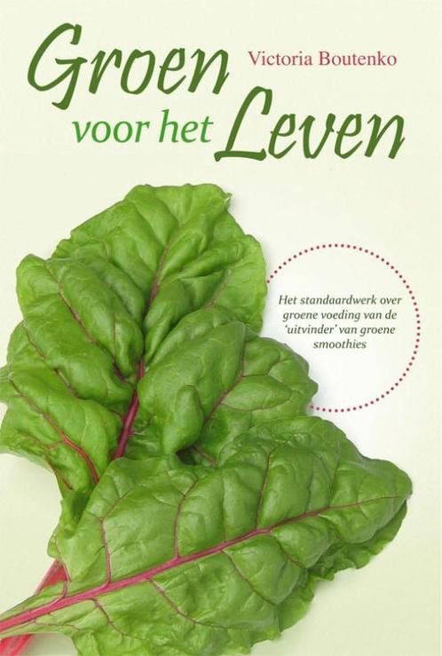 Groen voor het leven 9789077463178 Victoria Boutenko, Boeken, Gezondheid, Dieet en Voeding, Zo goed als nieuw, Verzenden