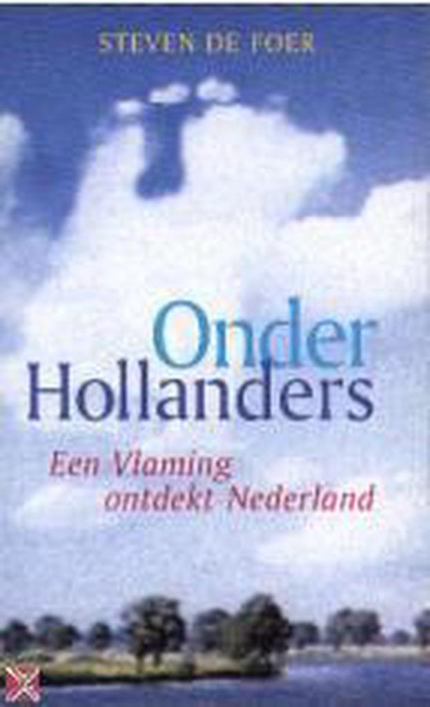 Onder Hollanders 9789050185639 S. de Foer, Boeken, Politiek en Maatschappij, Gelezen, Verzenden