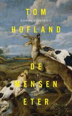 9789021433004 De menseneter Tom Hofland, Verzenden, Nieuw, Tom Hofland