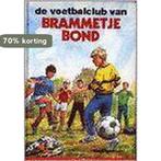De voetbalclub van Brammetje Bond 9789020675771 Jan Louwman, Verzenden, Gelezen, Jan Louwman