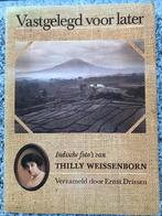 Vastgelegd voor later –Thillly Weissenborn (Indië, Indonesië, Boeken, 20e eeuw of later, Gelezen, Ernst Drissen, Verzenden