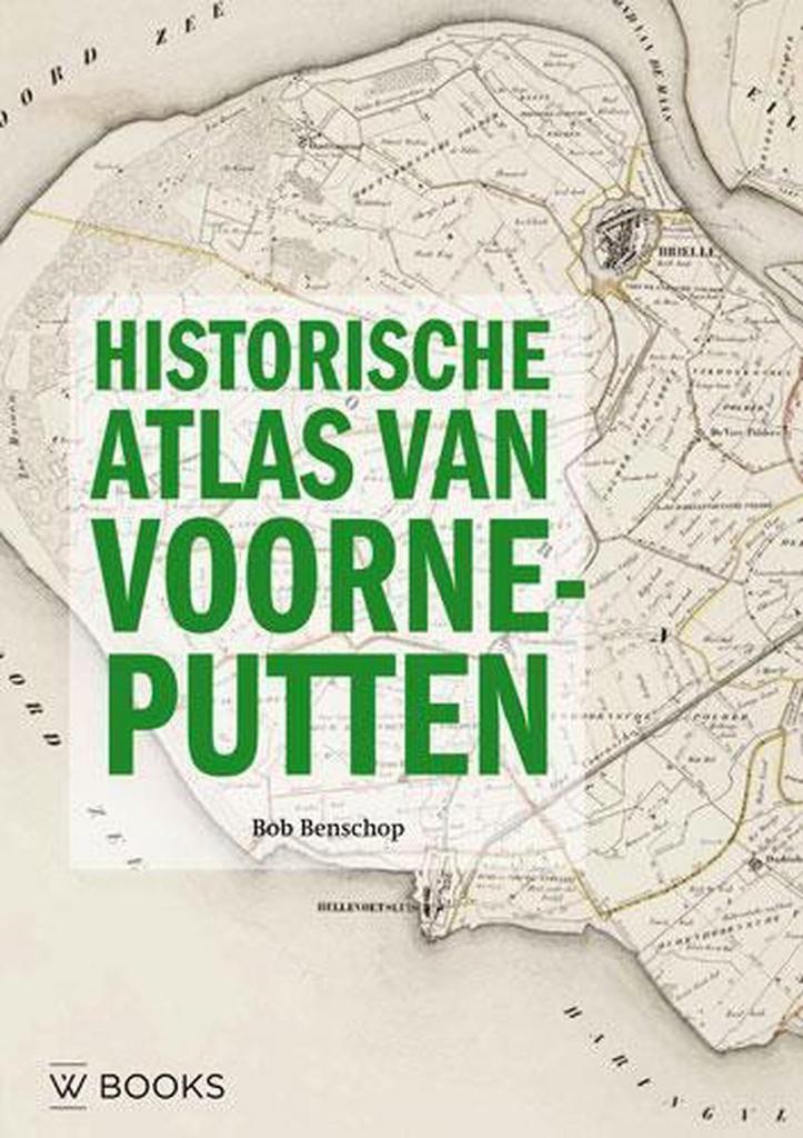 Historische Atlas van Voorne-Putten 9789462580411, Boeken, Geschiedenis | Stad en Regio, Gelezen, Verzenden