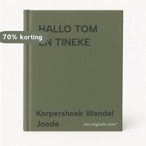 HALLO TOM EN TINEKE 9789033106156 Korpershoek Wendel Joode, Boeken, Kinderboeken | Jeugd | 13 jaar en ouder, Gelezen, Verzenden