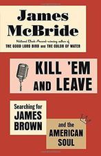 Kill em and Leave 9780812993509 James McBride, Boeken, Verzenden, Zo goed als nieuw, James McBride