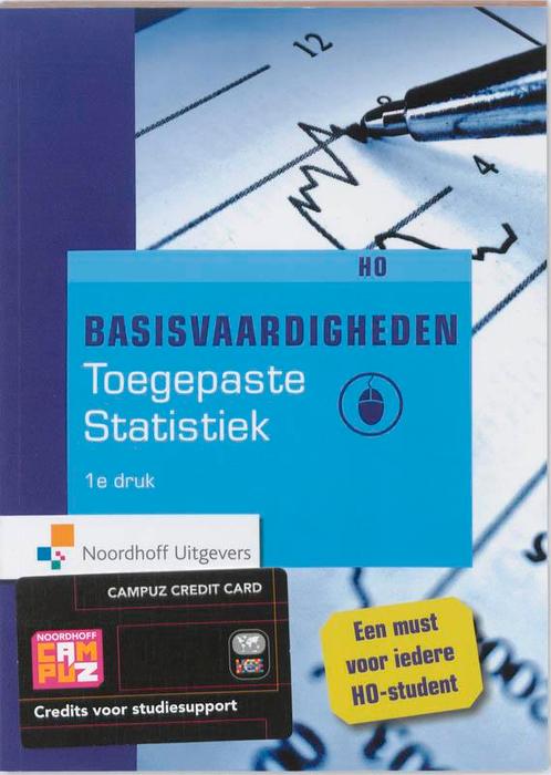 Basisvaardigheden Toegepaste Statistiek 9789001761691, Boeken, Studieboeken en Cursussen, Zo goed als nieuw, Verzenden