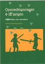 Opvoedingsvragen 4-12 jarigen 9789023240099, Verzenden, Gelezen, M.M.W. Oosterhof-van der Poel