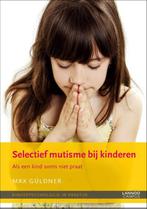 Selectief mutisme bij kinderen / Kinderpsychologie in, Verzenden, Gelezen, Max Guldner