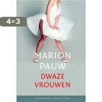 Dwaze vrouwen / Literaire Juweeltjes 9789085164876, Boeken, Verzenden, Zo goed als nieuw, Marion Pauw