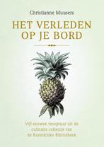 Het verleden op je bord 9789045210360 Christianne Muusers, Boeken, Verzenden, Zo goed als nieuw, Christianne Muusers