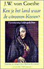 Ken je het land waar de citroenen bloeien ? 9789035119987, Verzenden, Zo goed als nieuw, J.W. von Goethe