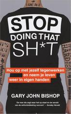 Stop doing that sh*t 9789402704341 Gary John Bishop, Boeken, Verzenden, Gelezen, Gary John Bishop