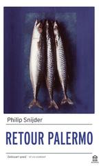 Retour Palermo 9789046707166 Philip Snijder, Boeken, Verzenden, Gelezen, Philip Snijder