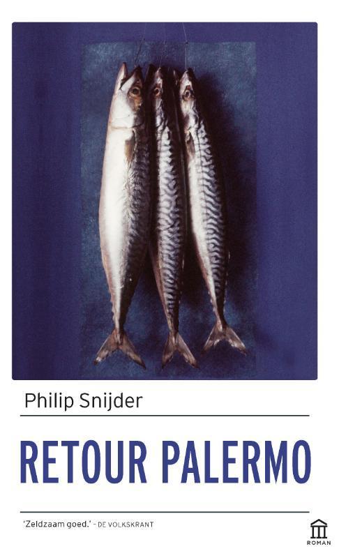 Retour Palermo 9789046707166 Philip Snijder, Boeken, Literatuur, Gelezen, Verzenden