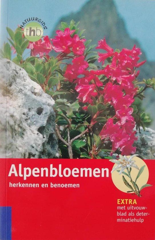 Alpenbloemen Herkennen En Benoemen 9789044306941, Boeken, Overige Boeken, Zo goed als nieuw, Verzenden