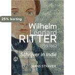 Wilhelm Leonard Ritter 1799-1862 9789464550528 Hans Straver, Boeken, Verzenden, Zo goed als nieuw, Hans Straver