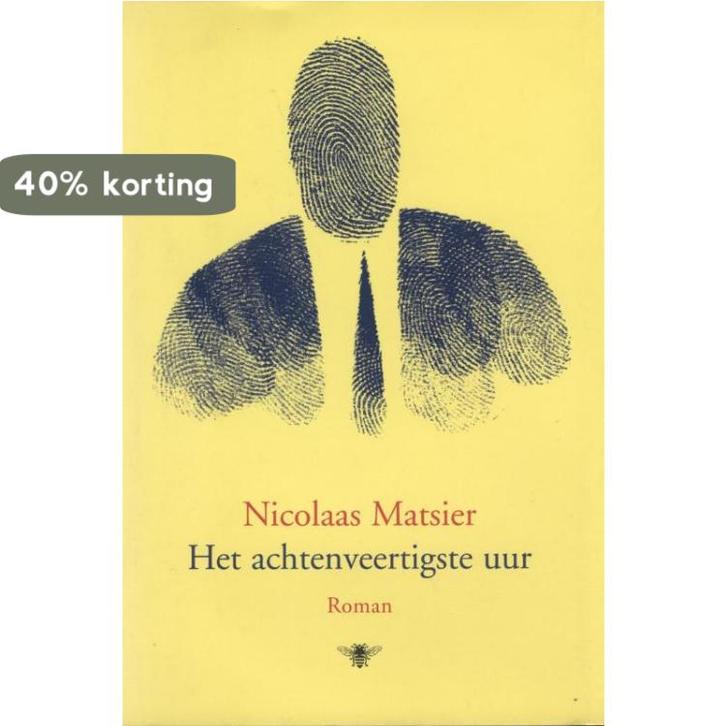 Het achtenveertigste uur 9789023416395 Nicolaas Matsier, Boeken, Romans, Gelezen, Verzenden