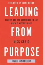 Leading From Purpose 9781473693265 Nick Craig, Boeken, Verzenden, Zo goed als nieuw, Nick Craig