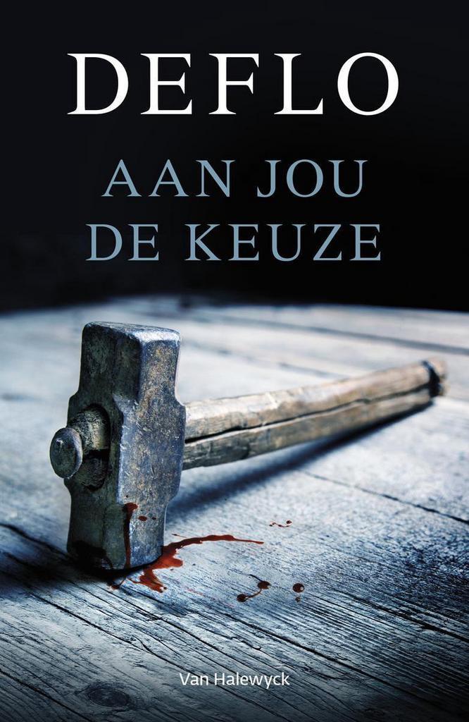 Aan jou de keuze 9789461317117 Luc Deflo, Boeken, Thrillers, Gelezen, Verzenden