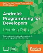Android: Programming for Developers. Horton, John   ., Raul Portales, John Horton, Helder Vasconcelos, Zo goed als nieuw, Verzenden
