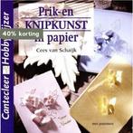 Prik- en knipkunst in papier / Cantecleer hobbywijzer / 204, Verzenden, Gelezen, C. van Schaijk