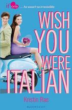 Wish You Were Italian 9781408855515 Kristin Rae, Boeken, Verzenden, Gelezen, Kristin Rae