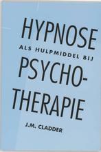Hypnose als hulpmiddel bij psychotherapie 9789026511264, Boeken, Psychologie, Verzenden, Gelezen, J.M. Cladder