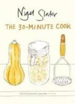 The 30 Minute Cook Book 9780141029528 Nigel Slater, Verzenden, Zo goed als nieuw, Nigel Slater