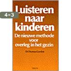 LUISTEREN NAAR KINDEREN 9789051210828 Thomas Gordon, Verzenden, Zo goed als nieuw, Thomas Gordon