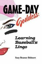 Game-Day Goddess: Learning Baseballs Lingo (Ga. Bohnert,, Bohnert, Suzy Beamer, Zo goed als nieuw, Verzenden