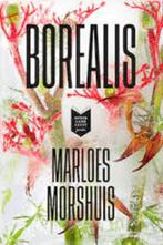 Marloes Morshuis Borealis 9789001899172, Zo goed als nieuw
