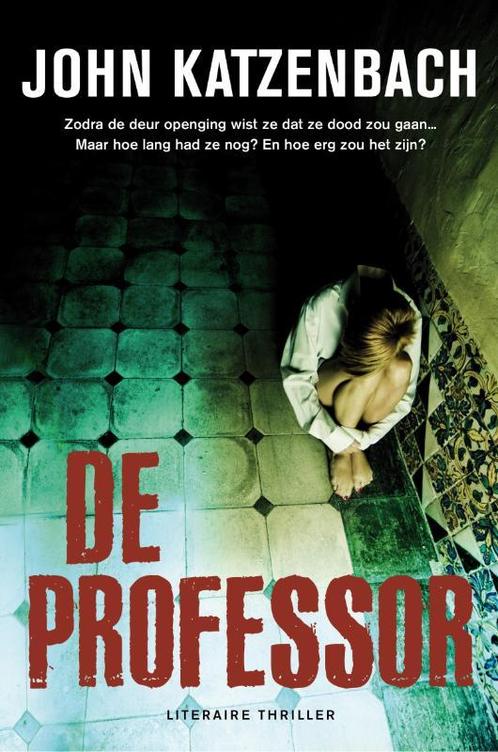De professor 9789022999783 John Katzenbach, Boeken, Thrillers, Zo goed als nieuw, Verzenden