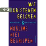 Wat christenen geloven & moslims niet begrijpen, Boeken, Godsdienst en Theologie, Verzenden, Gelezen, Marten de Vries