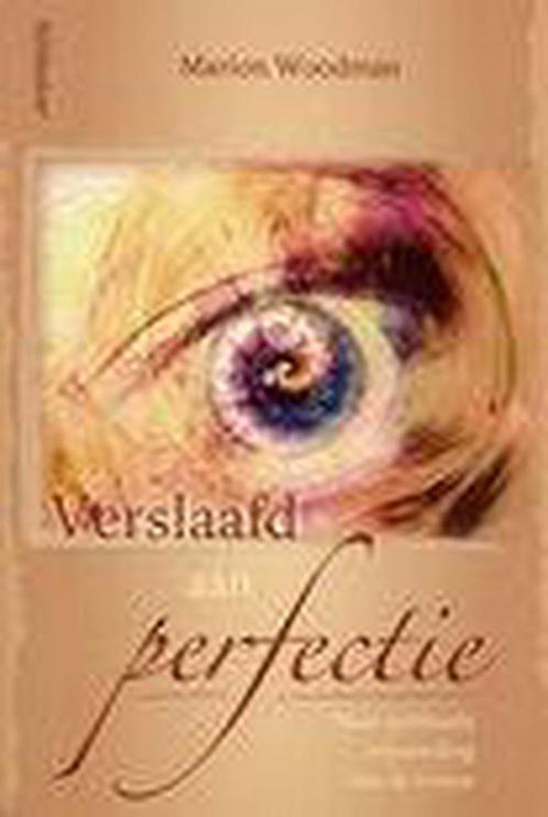 VERSLAAFD AAN PERFECTIE 9789021518800 Woodman, Boeken, Psychologie, Gelezen, Verzenden