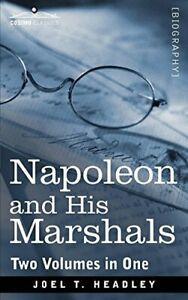 Napoleon and His Marshals (Two Volumes in One). Headley, T., Boeken, Biografieën, Zo goed als nieuw, Verzenden