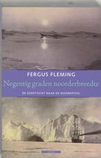 Negentig Graden Noorderbreedte 9789045010090, Boeken, Reisverhalen, Gelezen, [{:name=>'F. Fleming', :role=>'A01'}, {:name=>'J.A. de Roos', :role=>'B06'}]