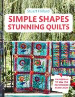 9781911624394 Simple Shapes, Stunning Quilts: 100 Designs..., Boeken, Verzenden, Nieuw, Stuart Hillard