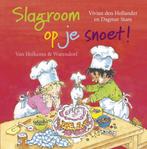 Slagroom op je snoet! 9789047509691 Vivian den Hollander, Boeken, Kinderboeken | Baby's en Peuters, Verzenden, Gelezen, Vivian den Hollander