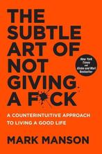 The Subtle Art of Not Giving a F*ck | 9780062641540 | Mark, Zo goed als nieuw, Mark Manson