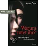 Warum tötet ihr? 9783426274736 Ayse Önal, Verzenden, Zo goed als nieuw, Ayse Önal