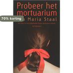 Probeer het mortuarium 9789046804537 E.M. Staal, Boeken, Verzenden, Gelezen, E.M. Staal