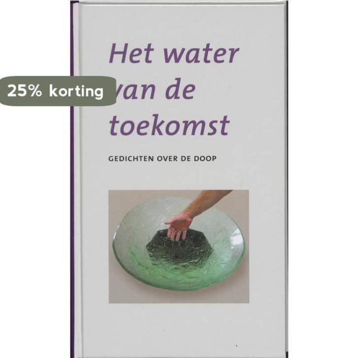 Het water van de toekomst 9789043508438, Boeken, Godsdienst en Theologie, Zo goed als nieuw, Verzenden