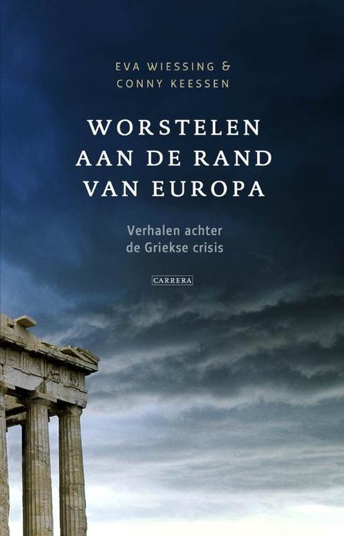 Worstelen aan de rand van Europa 9789048831654 Eva Wiessing, Boeken, Politiek en Maatschappij, Gelezen, Verzenden