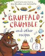 9781035050239 Gruffalo Crumble and Other Recipes, Boeken, Verzenden, Nieuw, Julia Donaldson