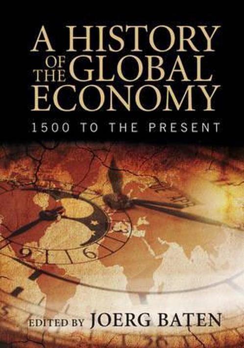 History Of The Global Economy 9781107507180 Jrg Baten, Boeken, Overige Boeken, Gelezen, Verzenden