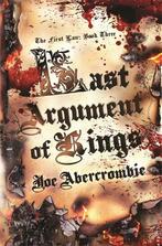 Last Argument Of Kings: Book Three, Boeken, Verzenden, Nieuw