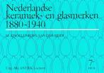 9789074213325 Nederlandse Keramiek- en Glasmerken 1880-1940, Boeken, Nieuw, M. Singelenberg-van der Meer, Verzenden